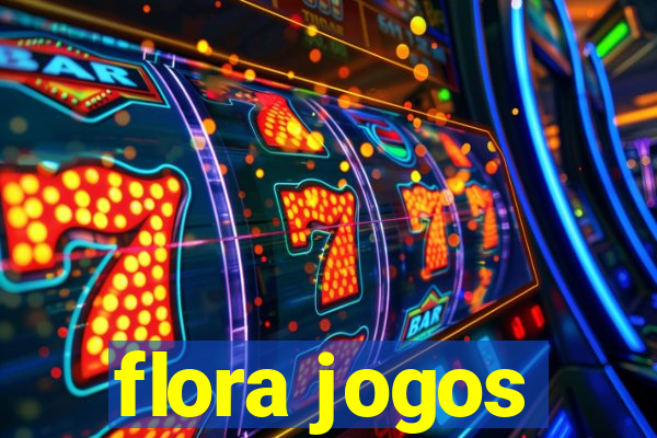 flora jogos